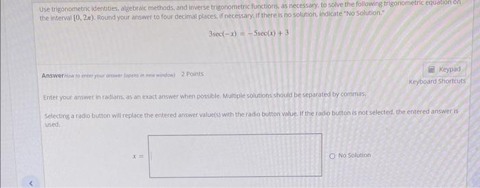 Use Trigonometric Identities Algebraic Methods And Inverse Trigonometric Functions As Necessary To Solve The Followi 1
