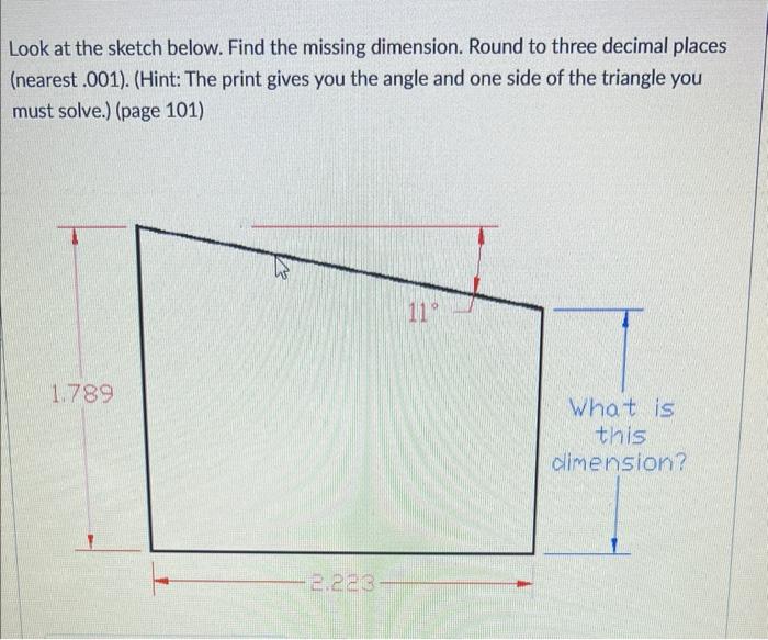 Look At The Sketch Below Find The Missing Dimension Round To Three Decimal Places Nearest 001 Hint The Print Giv 1