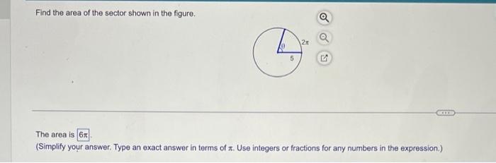 Find The Area Of The Sector Shown In The Figure 4 5 2x E The Area Is 6x Simplify Your Answer Type An Exact Answer In 1