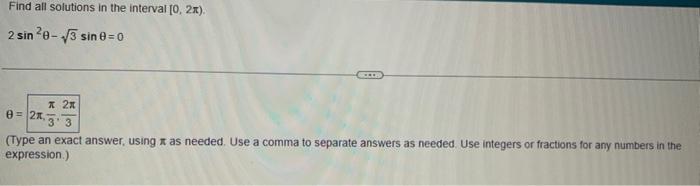 Find All Solutions In The Interval 0 2x 2 Sin 0 3 Sin 8 0 X 2x 0 2 33 Type An Exact Answer Using X As Needed 1