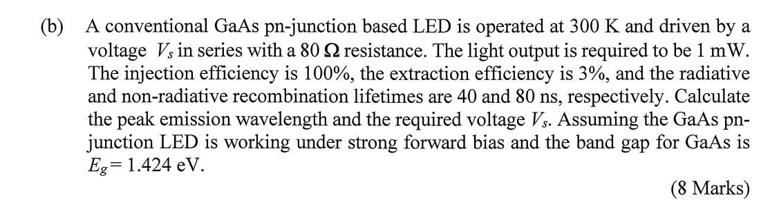 B A Conventional Gaas Pn Junction Based Led Is Operated At 300 K And Driven By A Voltage V In Series With A 80 22 Res 1