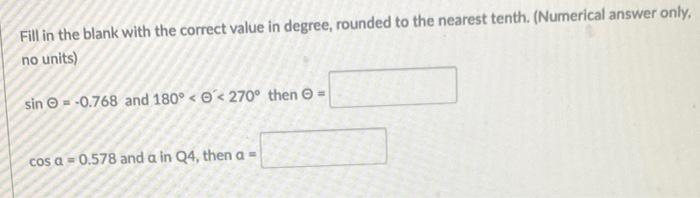 Find The Exact Value Of Tan Cos1 2 5 Answer Fill In The Blank With The Correct Value In Degree Rounded To T 2