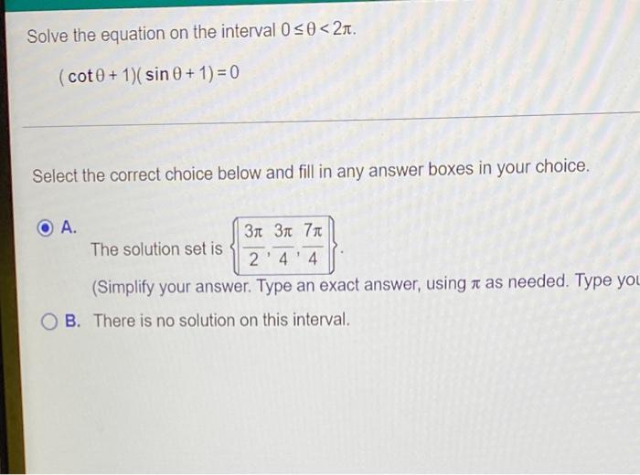 Solve The Equation On The Interval 0 0 2 Cot 0 1 Sin 0 1 0 Select The Correct Choice Below And Fill In Any Answ 1