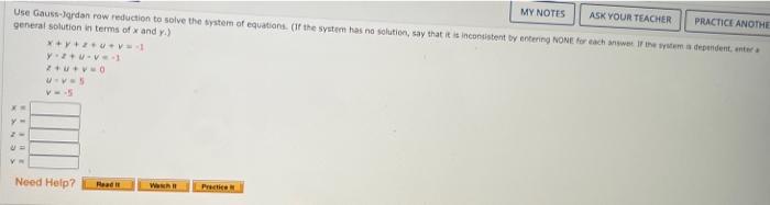 My Notes Ask Your Teacher Practice Anothe Use Gauss Jordan Row Reduction To Solve The System Of Equations If The Syste 1