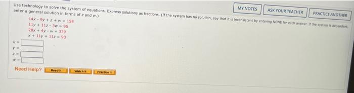 My Notes Practice Another Use Technology To Solve The System Of Equations Express Solutions As Fractions If The Syste 1