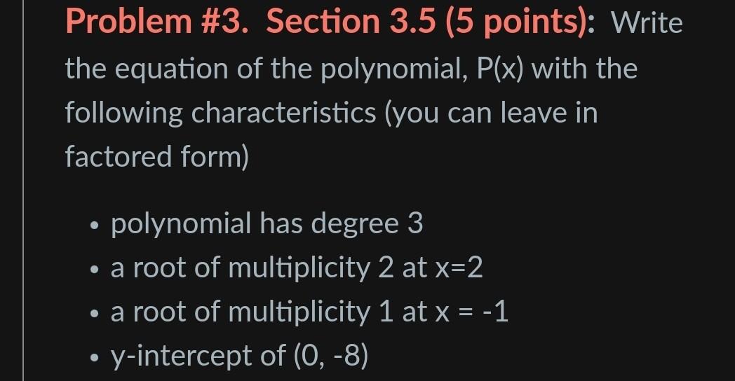 Problem 3 Section 3 5 5 Points Write The Equation Of The Polynomial P X With The Following Characteristics You C 1