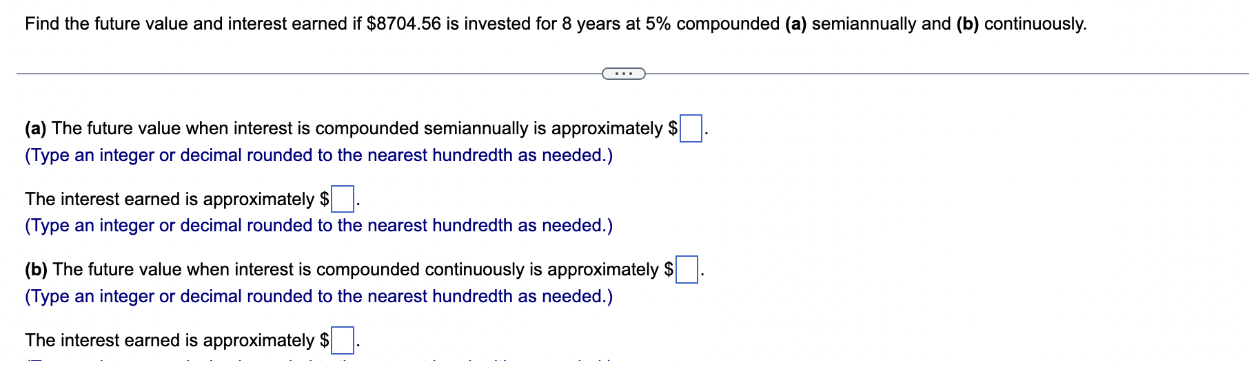 Find The Future Value And Interest Earned If 8704 56 Is Invested For 8 Years At 5 Compounded A Semiannually And B 1
