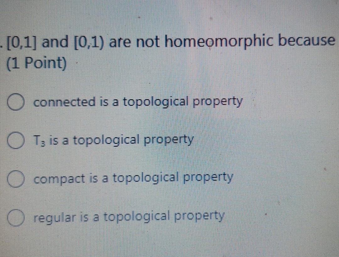 0 1 And 0 1 Are Not Homeomorphic Because 1 Point Connected Is A Topological Property Tz Is A Topological Propert 1