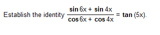 Establish The Identity Sin 6x Sin 4x Cos 6x Cos 4x Tan 5x 1