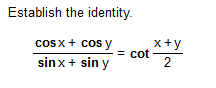 Establish The Identity Cosx Cos Y Sin X Sin Y Cot X Y 2 1