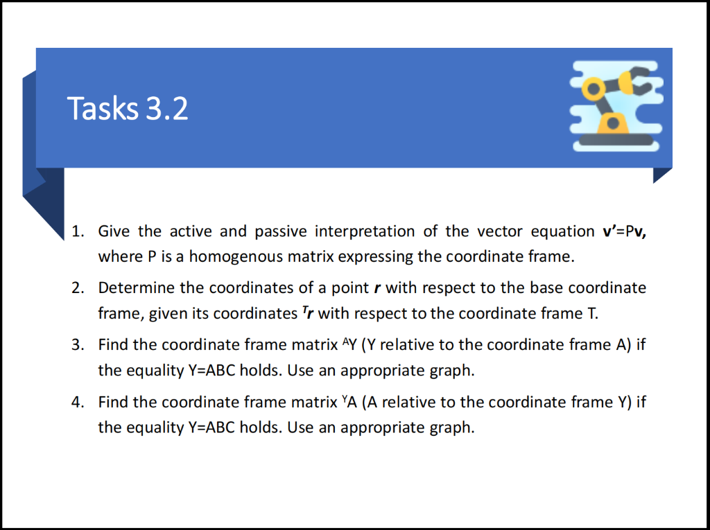 Tasks 3 2 1 Give The Active And Passive Interpretation Of The Vector Equation V Pv Where P Is A Homogenous Matrix Exp 1