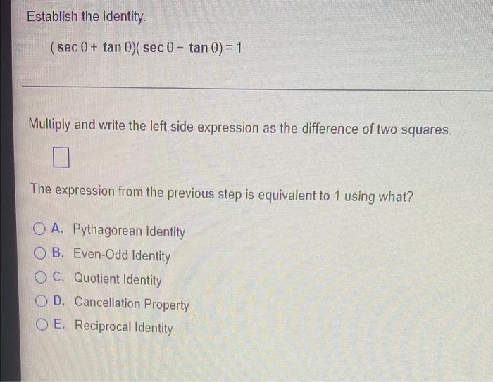 Establish The Identity Sec 0 Tan 0 Sec 0 Tan 0 1 Multiply And Write The Left Side Expression As The Differenc 1