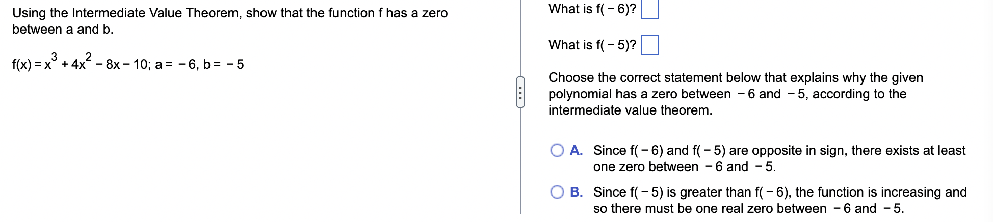 Using The Intermediate Value Theorem Show That The Function F Has A Zero Between A And B 3 F X X 4x 8x 10 A 1