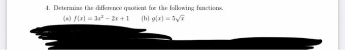 4 Determine The Difference Quotient For The Following Functions A F X 3r 2r 1 B G X 5 R 1
