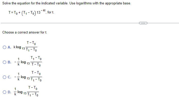 Solve The Equation For The Indicated Variable Use Logarithms With The Appropriate Base T T T To 13 Kt For T Ch 1
