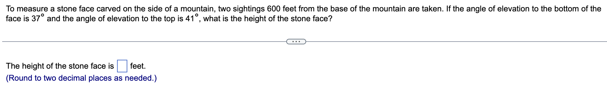 To Measure A Stone Face Carved On The Side Of A Mountain Two Sightings 600 Feet From The Base Of The Mountain Are Taken 1