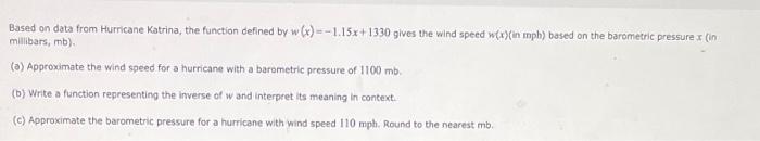 Based On Data From Hurricane Katrina The Function Defined By W X 1 15x 1330 Gives The Wind Speed W X In Mph Based 1
