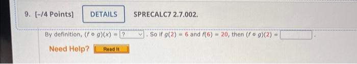 9 4 Points Details By Definition Fog X Need Help Read It Sprecalc7 2 7 002 V So If G 2 6 And F 6 20 Th 1
