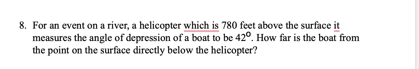 8 For An Event On A River A Helicopter Which Is 780 Feet Above The Surface It Measures The Angle Of Depression Of A Bo 1