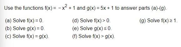 Use The Functions F X X 1 And G X 5x 1 To Answer Parts A G A Solve F X 0 G Solve F X 1 B 1