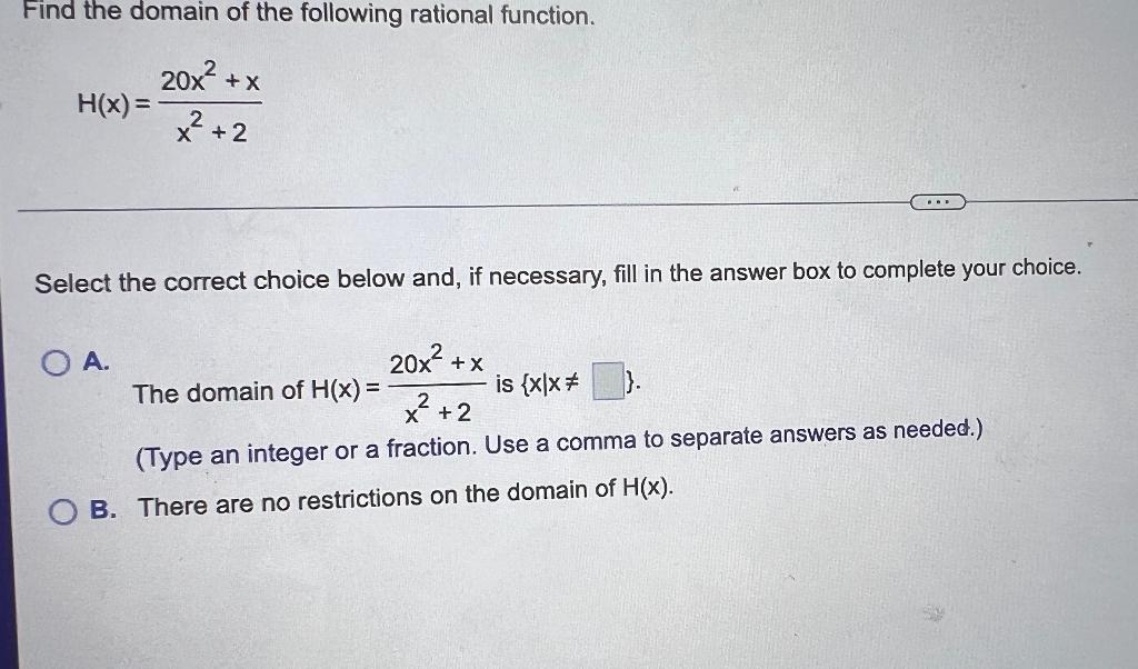 Find The Domain Of The Following Rational Function 20x X H X X O A 2 Select The Correct Choice Below And If 1