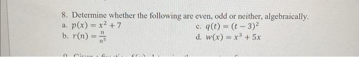 8 Determine Whether The Following Are Even Odd Or Neither Algebraically A P X X 7 C Q T T 3 71 B R N 1