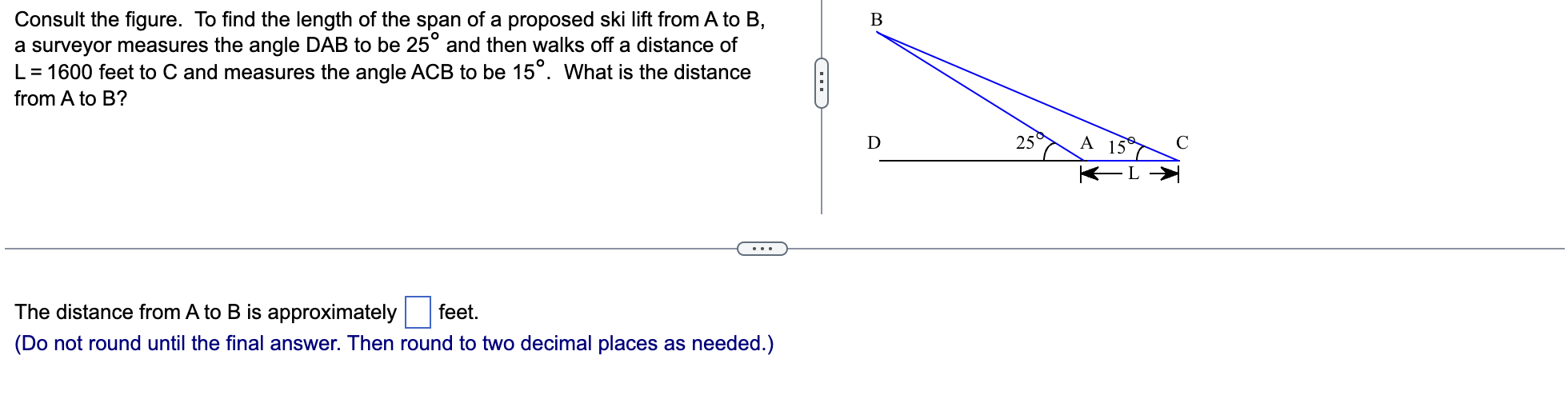 Consult The Figure To Find The Length Of The Span Of A Proposed Ski Lift From A To B A Surveyor Measures The Angle Dab 1