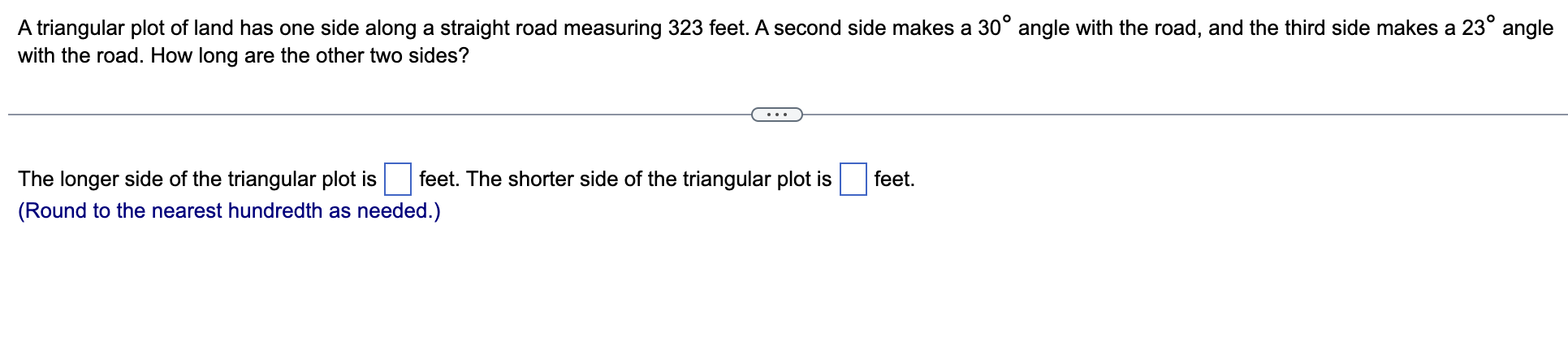 A Triangular Plot Of Land Has One Side Along A Straight Road Measuring 323 Feet A Second Side Makes A 30 Angle With Th 1