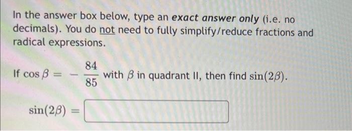 In The Answer Box Below Type An Exact Answer Only I E No Decimals You Do Not Need To Fully Simplify Reduce Fraction 1