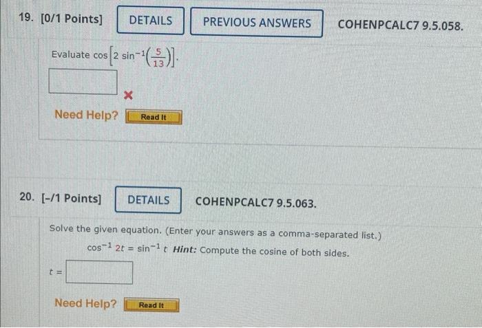 19 0 1 Points Details Evaluate Cos 2 Sin Need Help X T Read It 20 1 Points Details Cohenpcalc7 9 5 063 1