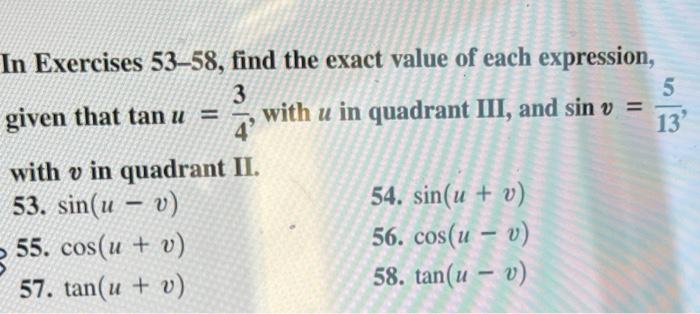 In Exercises 53 58 Find The Exact Value Of Each Expression 3 Given That Tan U With V In Quadrant Ii 53 Sin U V 55 1