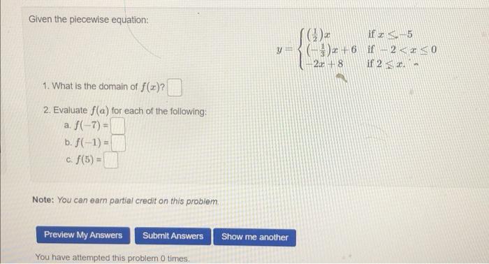 Given The Piecewise Equation 1 What Is The Domain Of F Z 2 Evaluate F A For Each Of The Following A F 7 B F 1