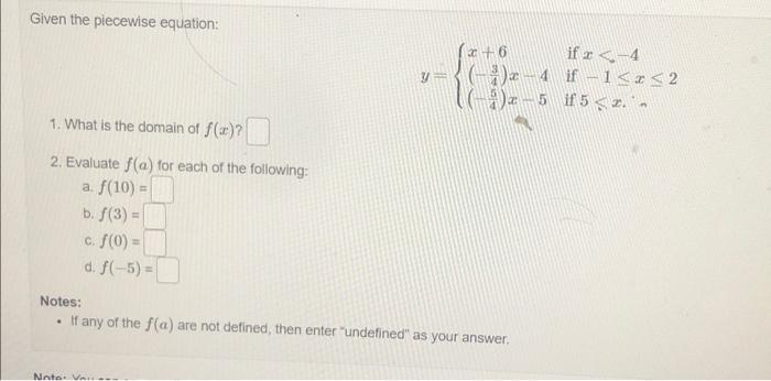 Given The Piecewise Equation 1 What Is The Domain Of F X 2 Evaluate F A For Each Of The Following A F 10 B F 1