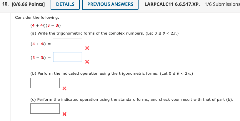 10 0 6 66 Points Details Consider The Following 4 4 3 3 A Write The Trigonometric Forms Of The Complex Numb 1