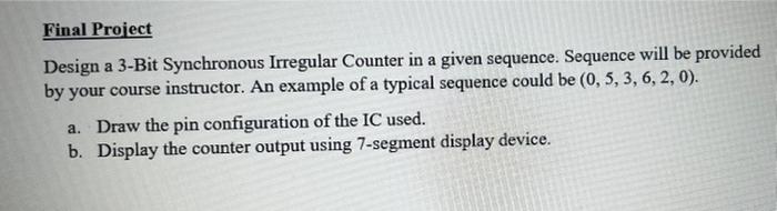 A Draw The Pin Configuration Of The Ic Used B Display The Counter Output Using 7 Segment Display Device C Must Use Jk 1