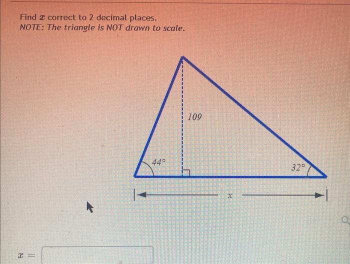 Find A Correct To 2 Decimal Places Note The Triangle Is Not Drawn To Scale X 44 109 X 32 A 1