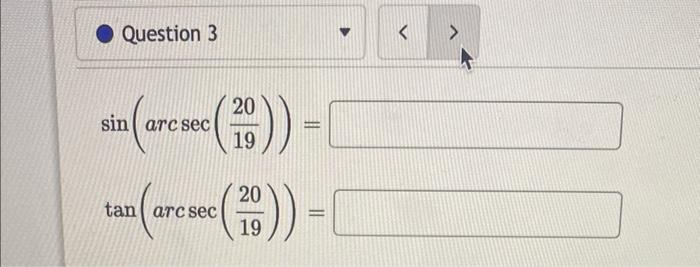 Question 1 Rewrite Using Sines And Cosines Csc Y Tan Y Csc Y Tan Y Nott Me Question 2 Suppose X 4 Tan A 3