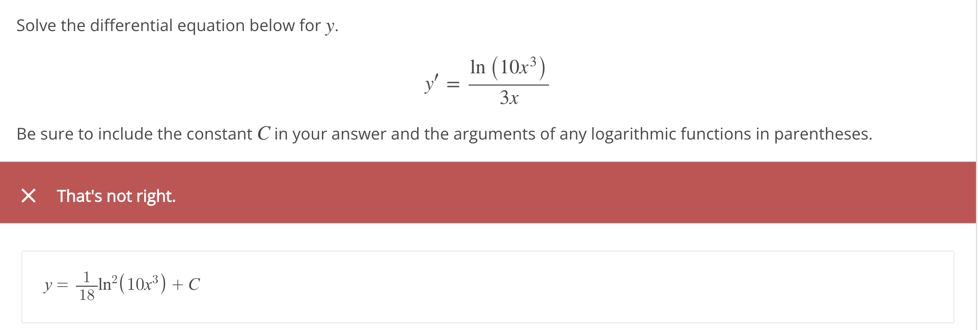 Solve The Differential Equation Below For Y In 10x 3x Be Sure To Include The Constant C In Your Answer And The Argum 1