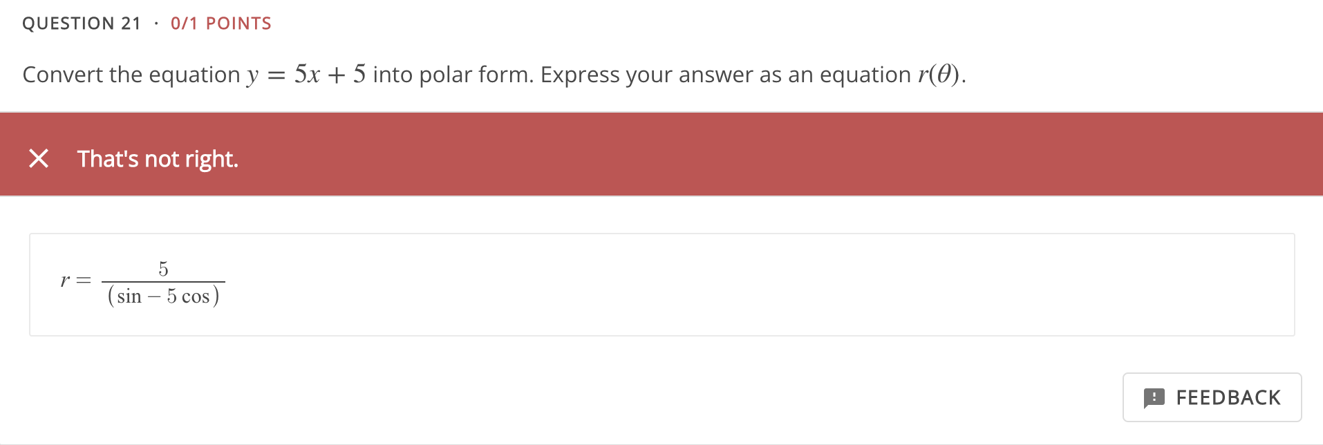 Question 21 0 1 Points Convert The Equation Y 5x 5 Into Polar Form Express Your Answer As An Equation R 0 That 1