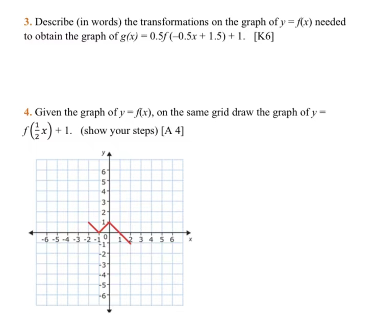 3 Describe In Words The Transformations On The Graph Of Y F X Needed To Obtain The Graph Of G X 0 5f 0 5x 1 5 1
