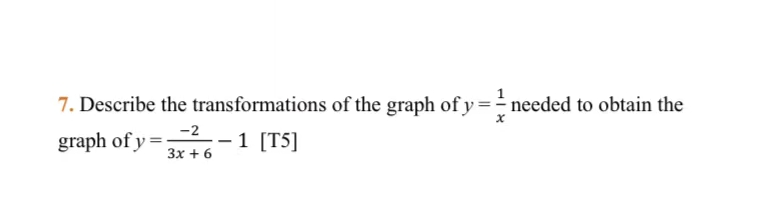 7 Describe The Transformations Of The Graph Of Y Needed To Obtain The Graph Of Y 1 T5 2 3x 6 1