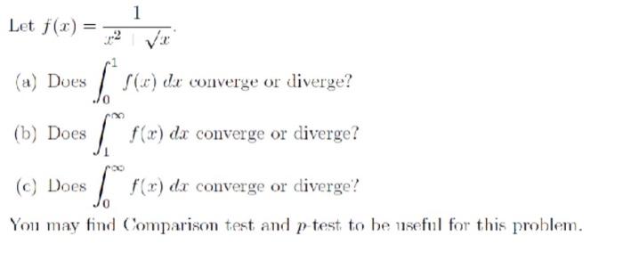 Let F X A Does B Does 1 X A Da Converge Or Diverge F X Dx Converge Or Diverge Da C Does F X Dx Converge 1