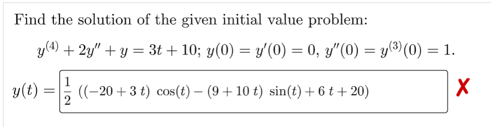 Find The Solution Of The Given Initial Value Problem Y 4 2y Y 3t 10 Y 0 Y 0 0 Y 0 Y 0 1 1
