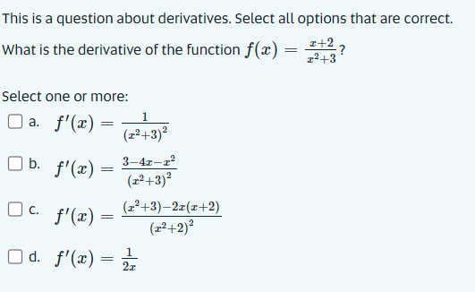 This Is A Question About Derivatives Select All Options That Are Correct 1 2 X 3 What Is The Derivative Of The Funct 1