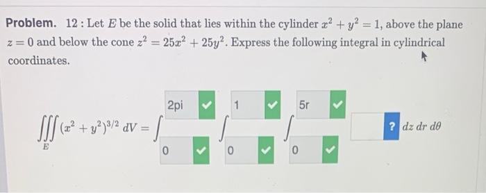 Problem 7 Use Cylindrical Coordinates To Evaluate Paraboloid Z X Y And The Plane Z 9 Iii E Z Dv Fff 20 E Z 2