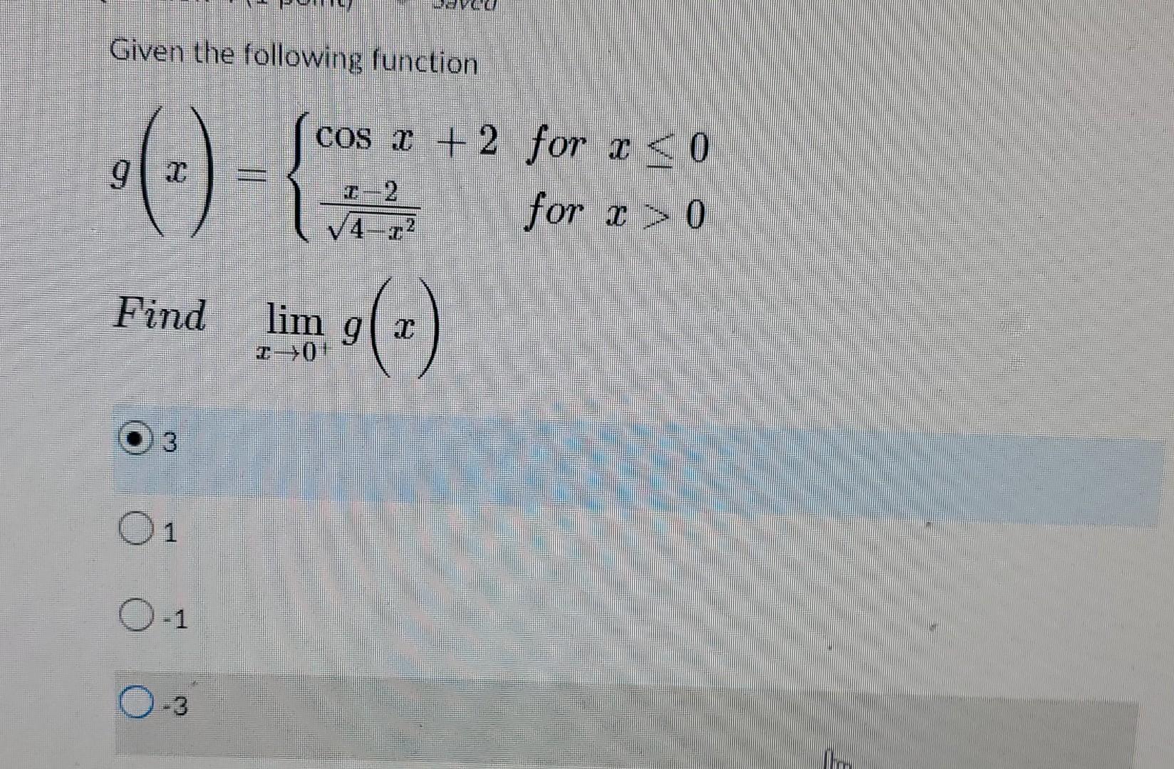 Given The Following Function X Find O 1 Cos X 2 2 Lim Gx For X 0 For X 0 Question 5 1 Point Saved Ev 1