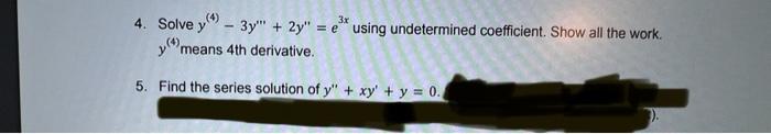 3x 4 Solve Y 3y 2y E Using Undetermined Coefficient Show All The Work Means 4th Derivative 5 Find The Seri 1
