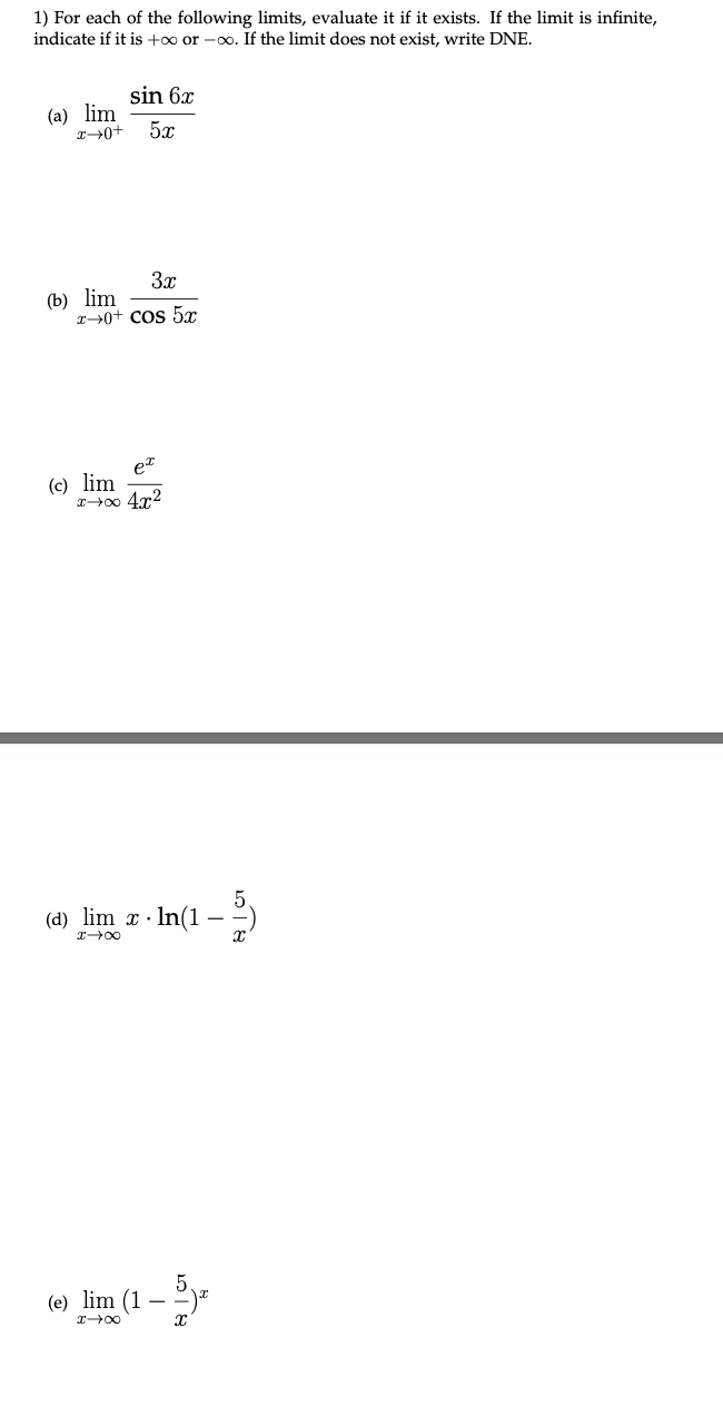 1 For Each Of The Following Limits Evaluate It If It Exists If The Limit Is Infinite Indicate If It Is Or O If 1