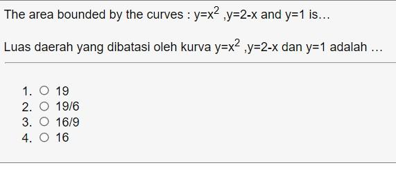 The Area Bounded By The Curves Y X Y 2 X And Y 1 Is Luas Daerah Yang Dibatasi Oleh Kurva Y X Y 2 X Dan Y 1 Adalah 1