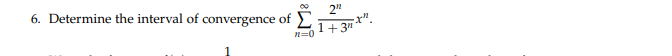 80 2 6 Determine The Interval Of Convergence Of N 0 1 3 1